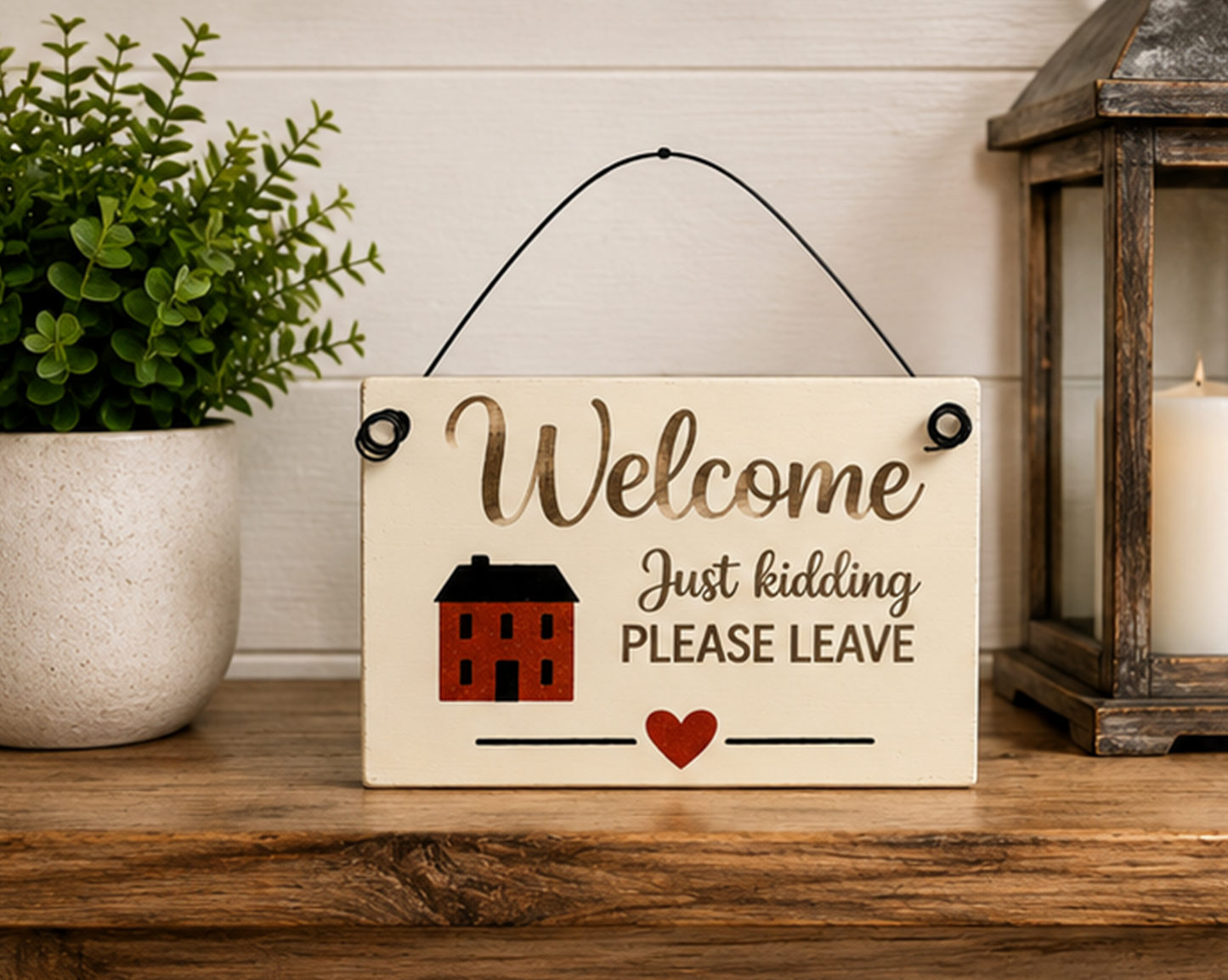 Wood Sign - Welcome Please Leave