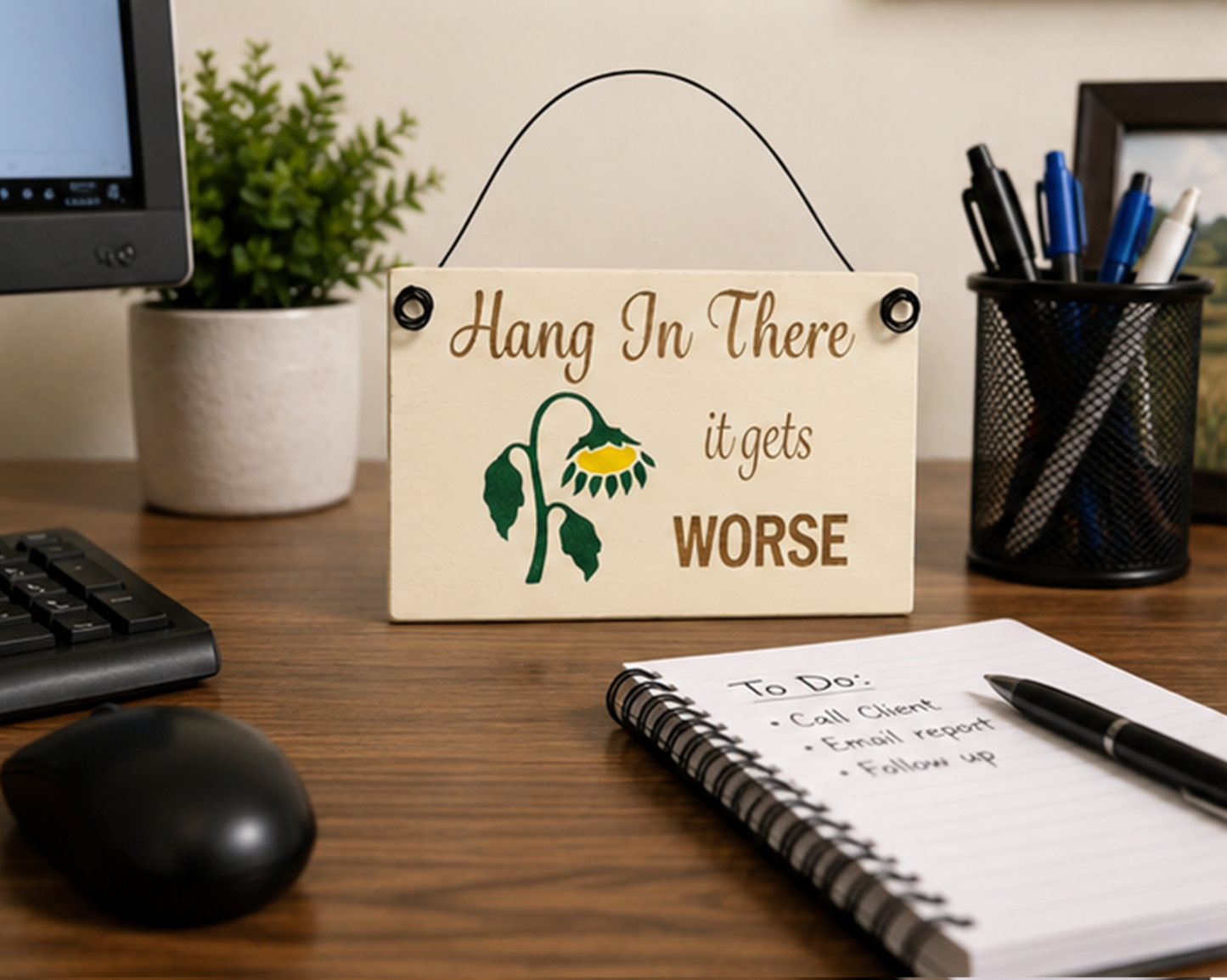 Wood Sign - Hang in There